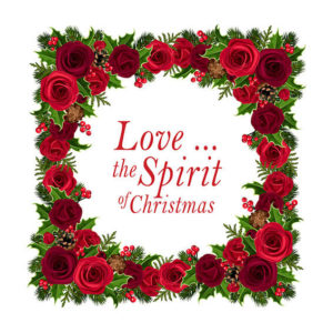 Love, The Spirit of Christmas
